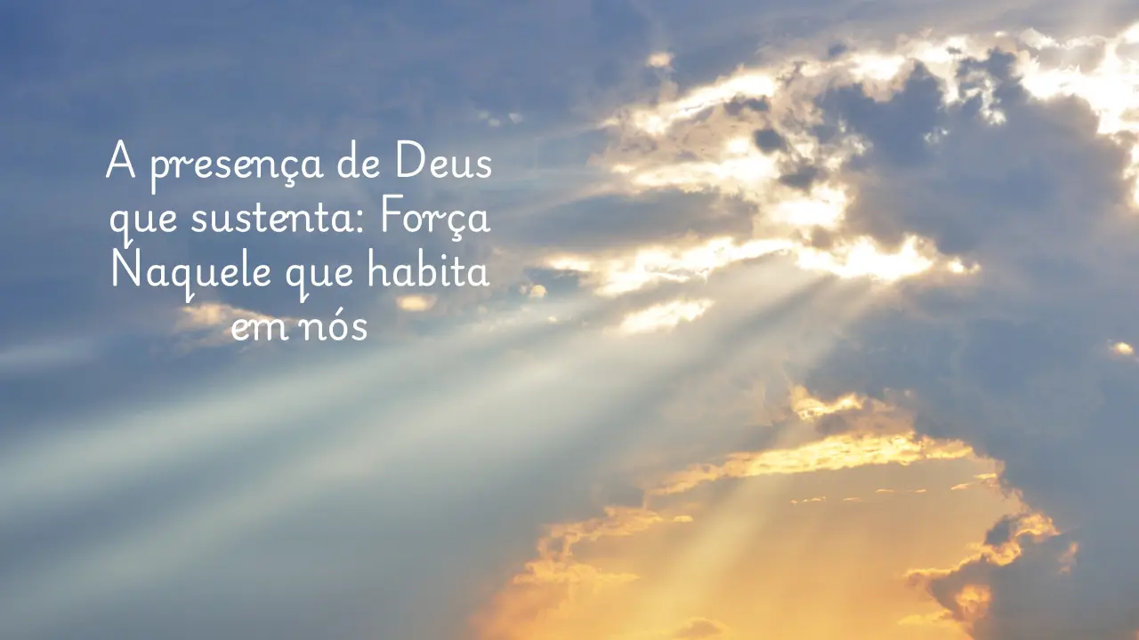 a presença de Deus que sustenta representada pelo infinito céu azul.